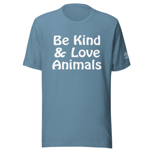 "Be Kind & Love Animals" Unisex t-shirt